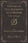Miguel De Cervantes Saavedra - Histoire de Don Quichotte de la Manche, Vol. 1
