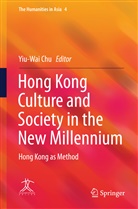 Yiu-Wa Chu, Yiu-Wai Chu - Hong Kong Culture and Society in the New Millennium