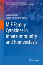 Bernhagen, Bernhagen, Jürgen Bernhagen, Richar Bucala, Richard Bucala - MIF Family Cytokines in Innate Immunity and Homeostasis