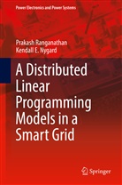 Kendall Nygard, Kendall E Nygard, Kendall E. Nygard, Prakas Ranganathan, Prakash Ranganathan - Distributed Linear Programming Models in a Smart Grid