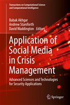 Babak Akhgar, Andre Staniforth, Andrew Staniforth, David Waddington - Application of Social Media in Crisis Management