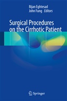 Bija Eghtesad, Bijan Eghtesad, Fung, Fung, John Fung - Surgical Procedures on the Cirrhotic Patient