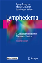 John Bergan, John J. Bergan, Stanle G Rockson, Stanley G Rockson, Byung-Boong Lee, Stanley G. Rockson - Lymphedema