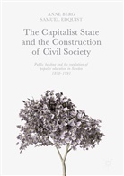 Ann Berg, Anne Berg, Samuel Edquist - The Capitalist State and the Construction of Civil Society