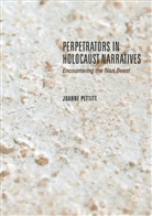 Jo Pettit, Joanne Pettitt - Perpetrators in Holocaust Narratives