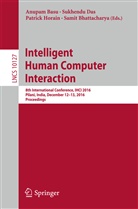 Anupam Basu, Samit Bhattacharya, Sukhend Das, Sukhendu Das, Patrick Horain, Patrick Horain et al... - Intelligent Human Computer Interaction
