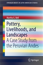 Martha G Bell, Martha G. Bell - Pottery, Livelihoods, and Landscapes