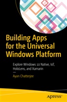 Ayan Chatterjee - Building Apps for the Universal Windows Platform