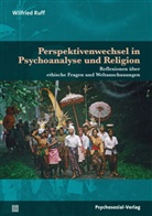 Wilfried Ruff - Perspektivenwechsel in Psychoanalyse und Religion