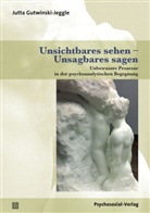 Jutta Gutwinski-Jeggle - Unsichtbares sehen - Unsagbares sagen