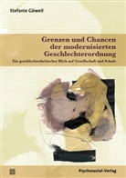 Stefanie Göweil - Grenzen und Chancen der modernisierten Geschlechterordnung