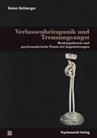 Rainer Rehberger - Verlassenheitspanik und Trennungsangst