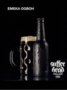 Emeka Ogboh - Sufferhead