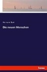 Hermann Bahr - Die neuen Menschen