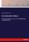 Lazarus Goldschmidt - Der babylonische Talmud