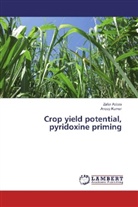 Zafa Abbas, Zafar Abbas, Anoop Kumar - Crop yield potential, pyridoxine priming