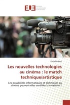 Katia Rimbert - Les nouvelles technologies au cinéma : le match technique/artistique