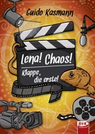 Guido Kasmann, Daniela Heirich - Lena! Chaos! Klappe, die erste!