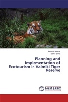 Rames Kumar, Ramesh Kumar, Samir Sinha - Planning and Implementation of Ecotourism in Valmiki Tiger Reserve