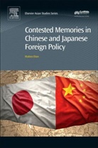 Matteo Dian, Dian Matteo - Contested Memories in Chinese and Japanese Foreign Policy