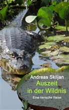 Andreas Skiljan - Auszeit in der Wildnis