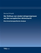 Erhardt Denise, Denise Erhardt - Der Einfluss von Länderratingereignissen auf den europäischen Aktienmarkt