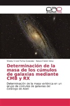 Nelson Falcón Veloz, Wendy Kriste Muñoz Gonzalez, Wendy Kristel Muñoz Gonzalez - Determinación de la masa de los cúmulos de galaxias mediante CMB y RX