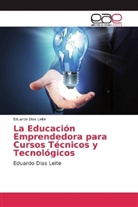 Eduardo Dias Leite - La Educación Emprendedora para Cursos Técnicos y Tecnológicos