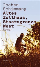 Jochen Schimmang - Altes Zollhaus, Staatsgrenze West