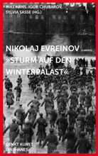 Inke Arns, Igor Choubarov, Igor Chubarov, Gianna Frölicher, Sylv Sasse, Sylvia Sasse... - Nikolaj Evreinov: "Sturm auf den Winterpalast"