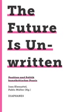 Ines Kleesattel, Pablo Müller - The Future Is Unwritten