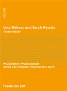 Lut Hübner, Lutz Hübner, Sarah Nemitz - Willkommen und andere Theaterstücke