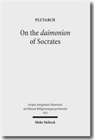 George et al Cawkwell, Plutarc, Plutarch, Donal Russell, Heinz-Günthe Nesselrath, Heinz-Günther Nesselrath - On the daimonion of Socrates