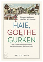 Mathia Harzhauser, Mathias Harzhauser, Thomas Hofmann - Haie, Goethe und die Gurken