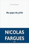 Nicolas Fargues - Au pays du p'tit
