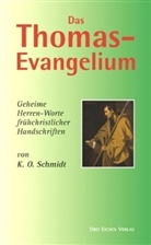 K O Schmidt, K. O. Schmidt, Karl O. Schmidt, Manuel-V. Kissener - Das Thomas-Evangelium