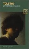 Lev Tolstoj - La morte di Ivan Il'ic