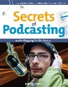 Bart Farkas, Bart G. Farkas - Secrets of Podcasting