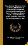 Henry Hernbaker, Ya Pamphlet Collection (Library of Congr - True History. Jefferson Davis Answered. The Horrors of Andersonville Prison Pen. The Personal Experience of Henry Hernbaker and John Lynch, Late of th
