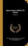 Tycho Brahe, Tycho 1546-1601 Brahe, Danske Sprog- Og Litteraturselskab, J. L. E. (John Louis Emil) Dreyer, J. L. E. (John Louis Emil) 1852 Dreyer - Opera omnia, edidit I.L.E. Dreyer; Volumen 12