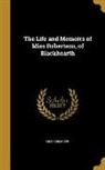 Robertson, Miss Robertson - The Life and Memoirs of Miss Robertson, of Blackhearth