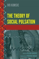 Ivo Komsic - The Theory of Social Pulsation