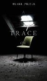 Blake Pierce - A Trace of Death (a Keri Locke Mystery--Book #1)