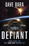 Dave Bara, Bara Dave - Defiant