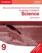 Diane Fellowes-Freeman, Fellowes-Freeman Diane, Mary Jones, Mary Fellowes-Freeman Jones, Jones Mary, Michael Smyth... - Cambridge Checkpoint Science Skills Builder Workbook 9