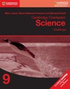 Diane Fellowes-Freeman, Fellowes-Freeman Diane, Mary Jones, Mary Fellowes-Freeman Jones, Jones Mary, Michael Smyth... - Cambridge Checkpoint Science Challenge Workbook 9