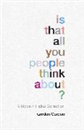 Gordon Gordon - Is That all You People Think About?