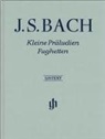 Johann Sebastian Bach, Rudolf Steglich - Bach, Johann Sebastian - Kleine Präludien und Fughetten