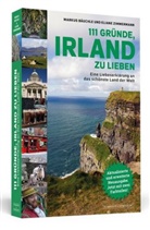 Marku Bäuchle, Markus Bäuchle, Eliane Zimmermann - 111 Gründe, Irland zu lieben