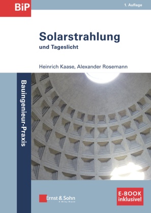 Heinric Kaase, Heinrich Kaase, Alexander Rosemann - Solarstrahlung und Tageslicht - (inkl. E-Book als PDF)